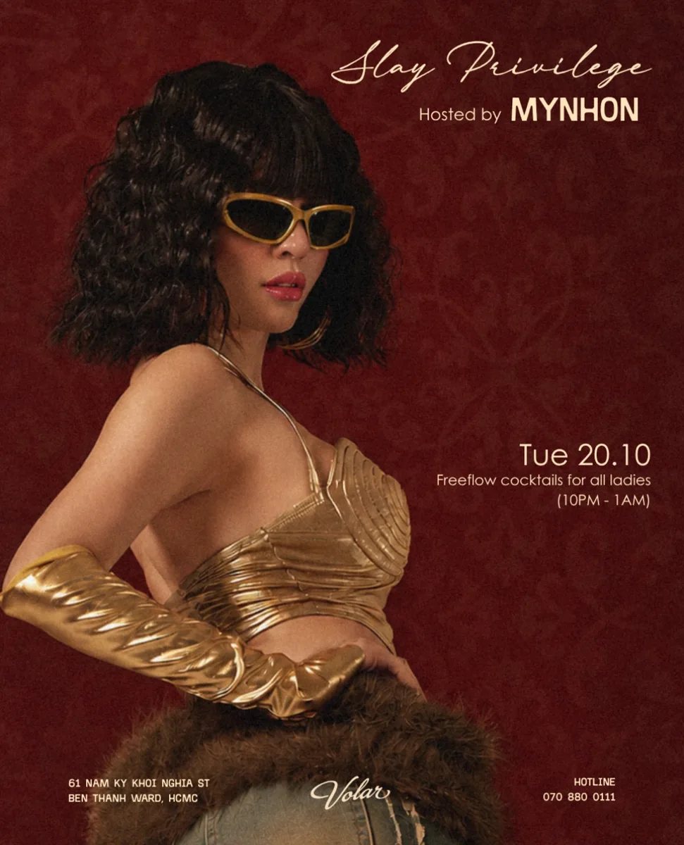 Slay Privilege hosted by MYNHON at Volar. Tue 20.10. Freeflow cocktails for all ladies 10PM-1AM.