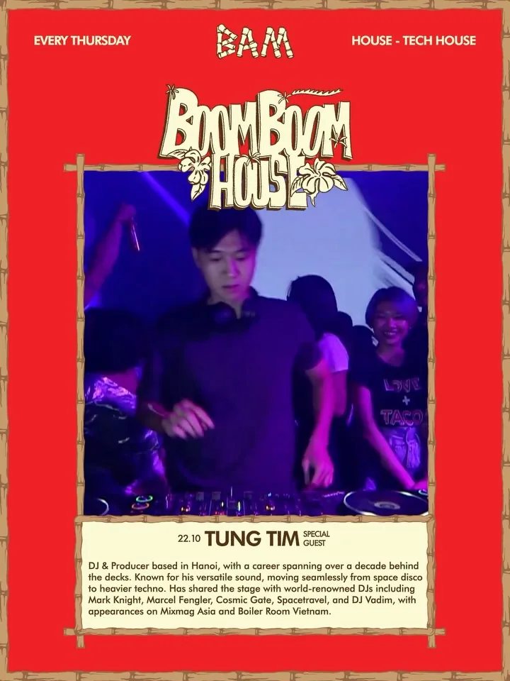 Boom Boom House special guest card for 22.10: Tung Tim, DJ and producer from Hanoi, career spanning over a decade, with live photo at decks