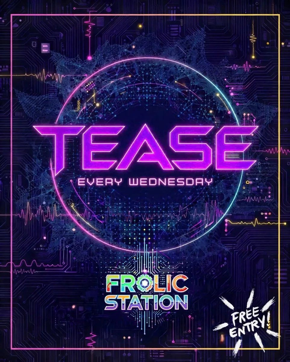 Frolic Station TEASE poster: every Wednesday, free entry.