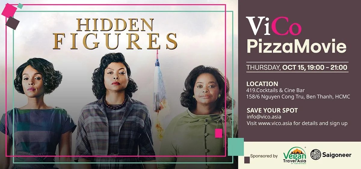 ViCo PizzaMovie poster for Hidden Figures film screening on Thursday Oct 15, 19:00-21:00 at 419.Cocktails & Cine Bar, Ben Thanh, HCMC