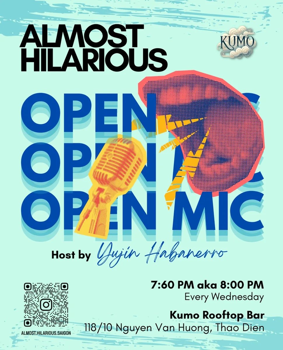 Almost Hilarious Open Mic poster showing Every Wednesday 8:00 PM at Kumo Rooftop Bar, 118/10 Nguyen Van Huong, Thao Dien