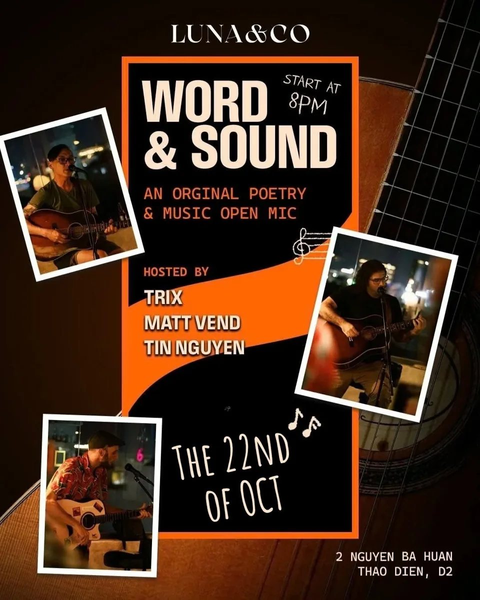 Word & Sound open mic poster: The 22nd of Oct, start at 8pm, Luna & Co, 2 Nguyen Ba Huan, Thao Dien D2. Hosted by Trix, Matt Vend, Tin Nguyen.