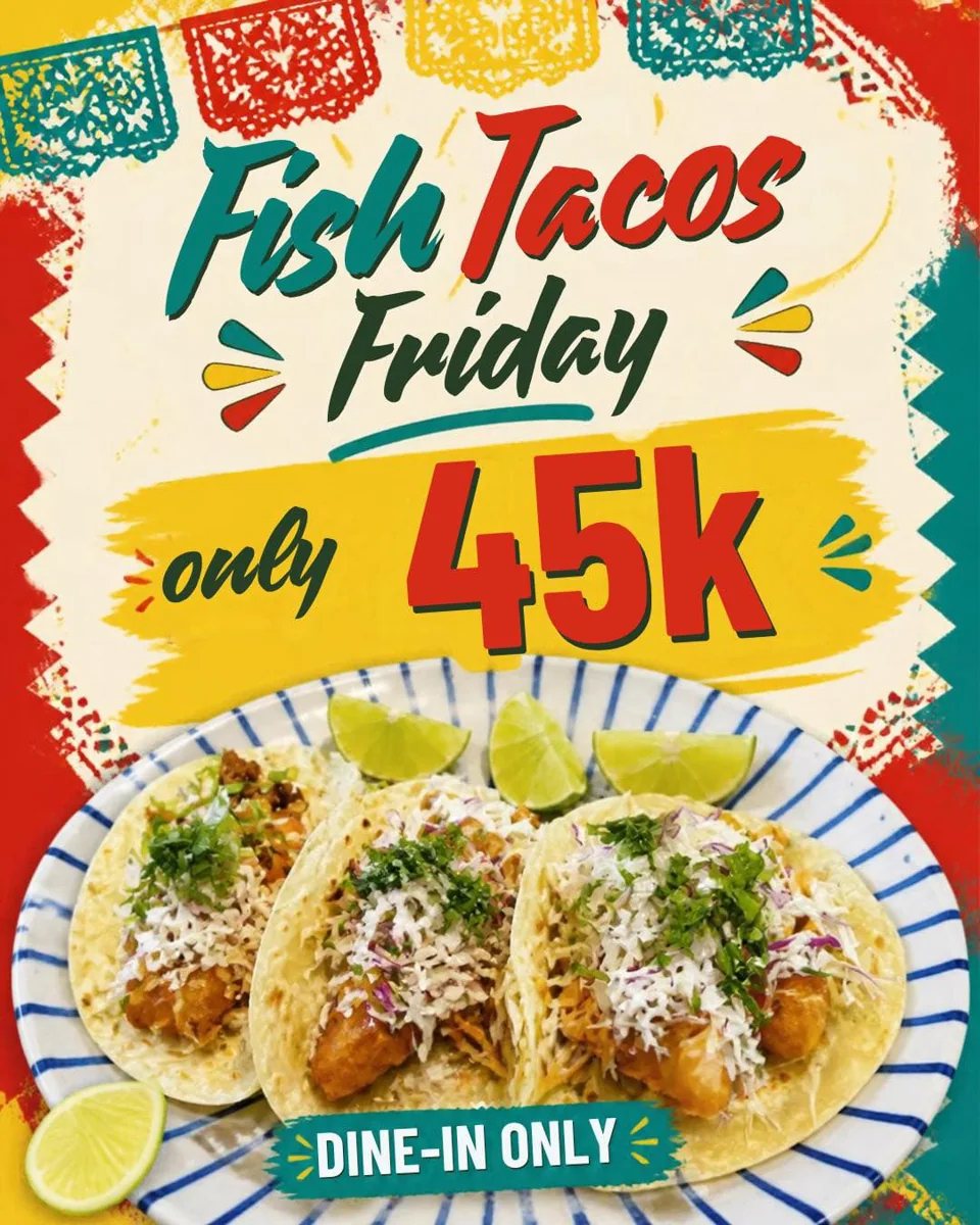Fish Taco Friday poster showing 45K dine-in offer.