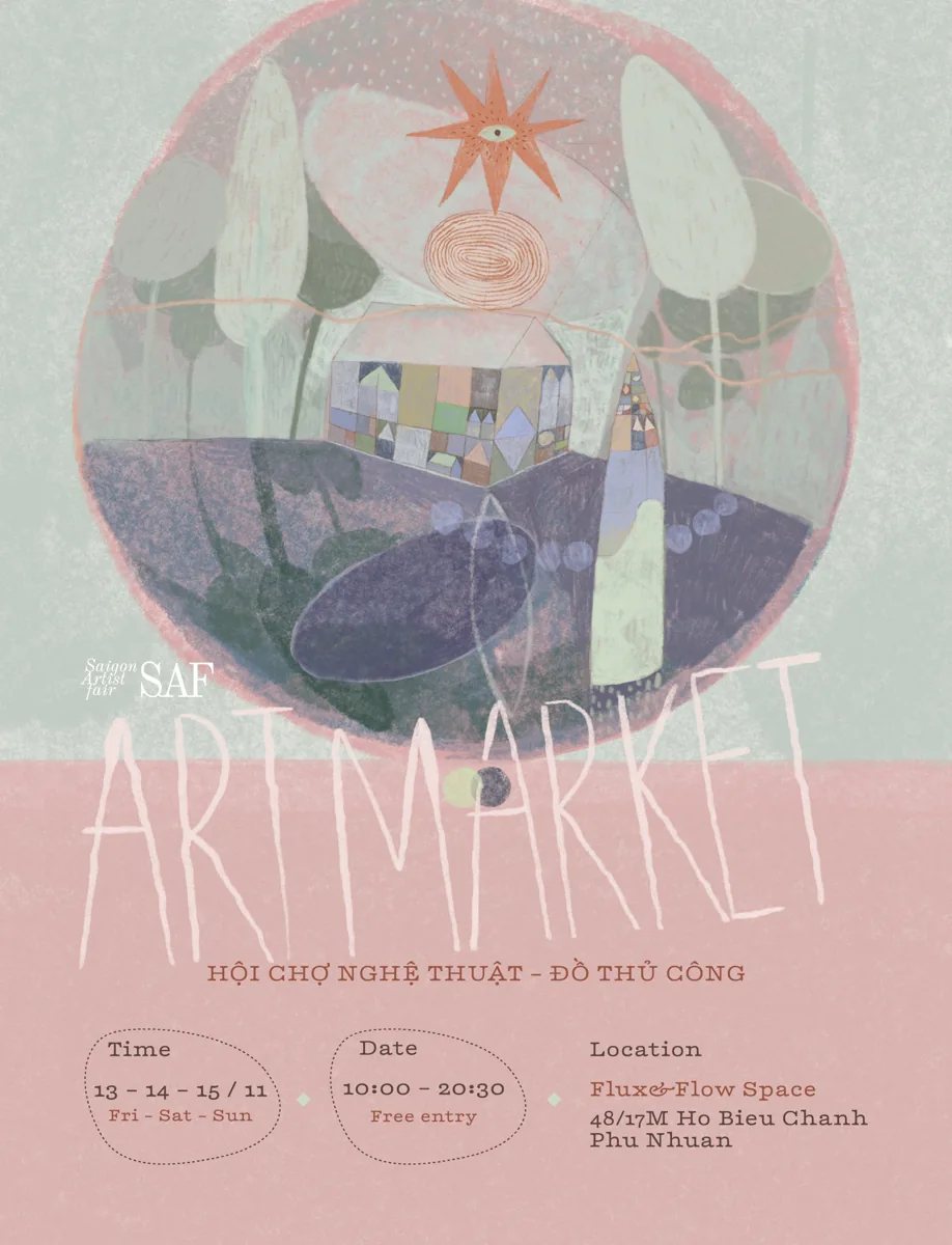 SAF Art Market poster for Saigon Artist Fair three-day event: 13-14-15 November (Fri-Sat-Sun), 10:00-20:30, free entry, at Flux&Flow Space 48/17M Ho Bieu Chanh, Phu Nhuan. Illustrated circular composition featuring abstract buildings and trees.