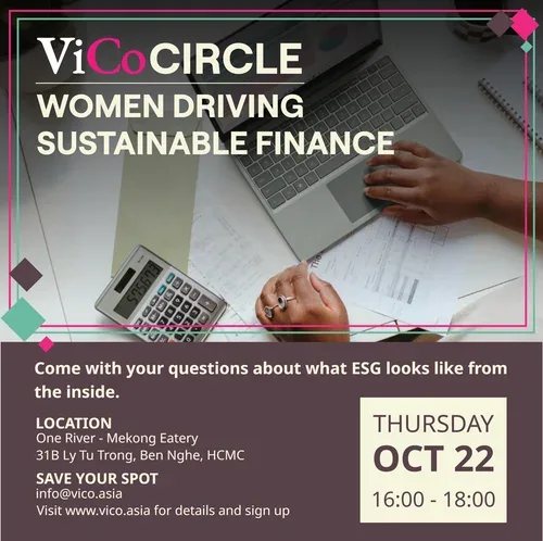 ViCo Circle: Women Driving Sustainable Finance poster, Thursday Oct 22, 16:00-18:00, One River - Mekong Eatery