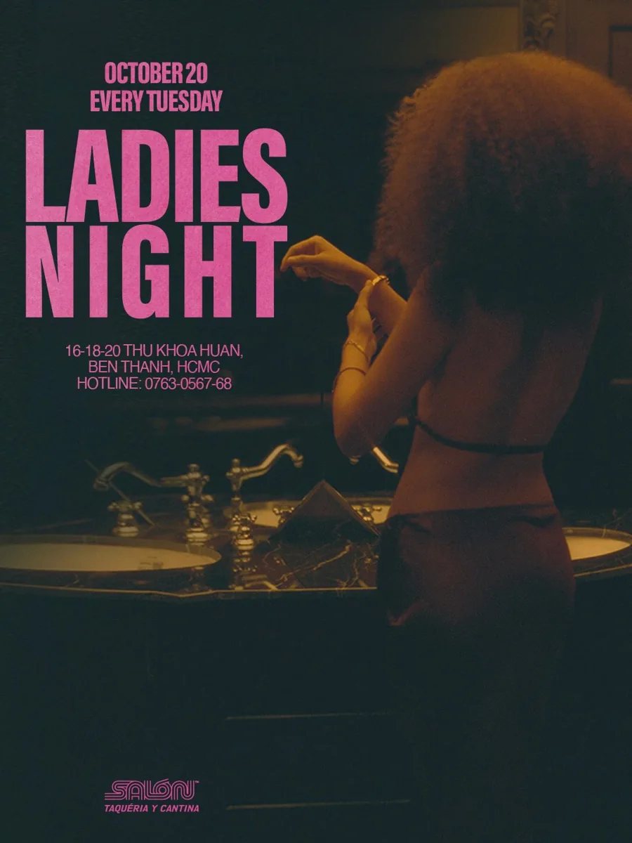 Ladies Night poster at Salon Saigon: October 20, Every Tuesday, Ladies Night at 16-18-20 Thu Khoa Huan, Ben Thanh, HCMC