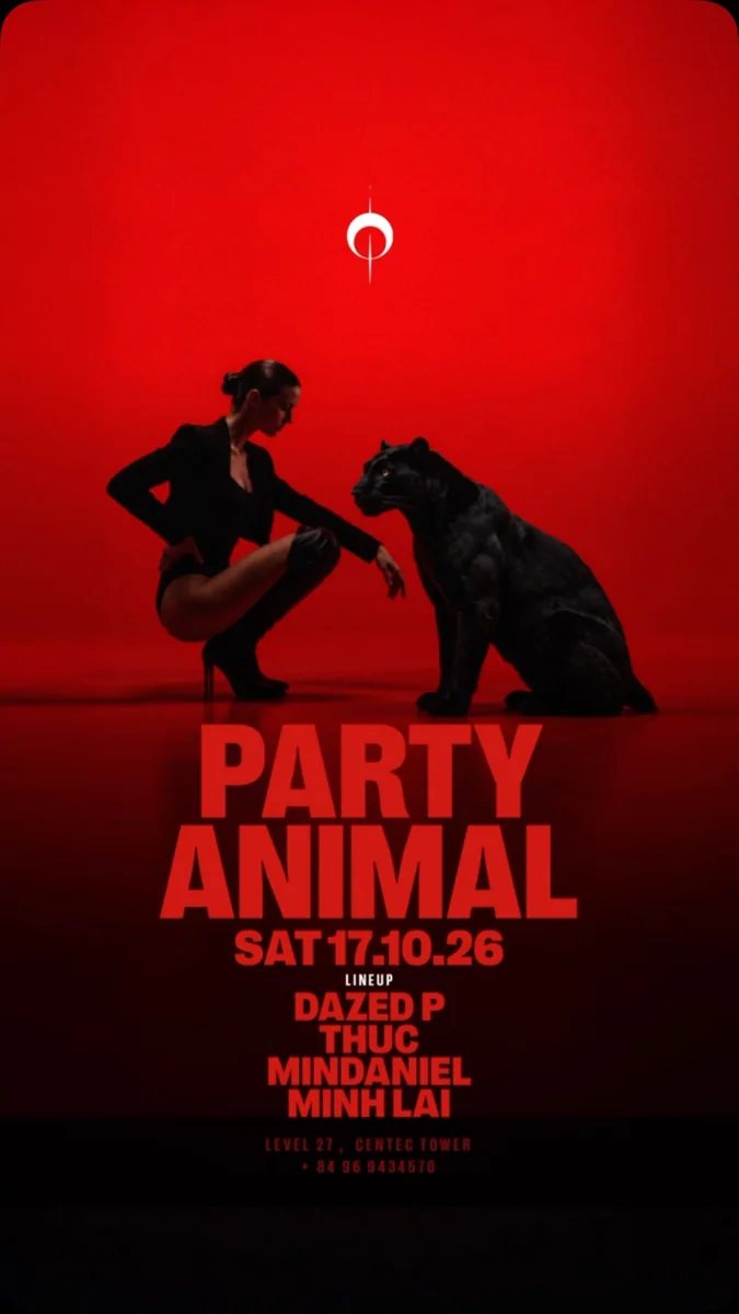 Party Animal event poster: PARTY ANIMAL SAT 17.10.26, lineup Dazed P Thuc Mindaniel Minh Lai, Level 27 Centec Tower