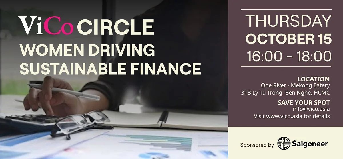ViCo Circle: Women Driving Sustainable Finance banner showing Thursday October 15, 16:00-18:00 at One River - Mekong Eatery, Ben Nghe, HCMC