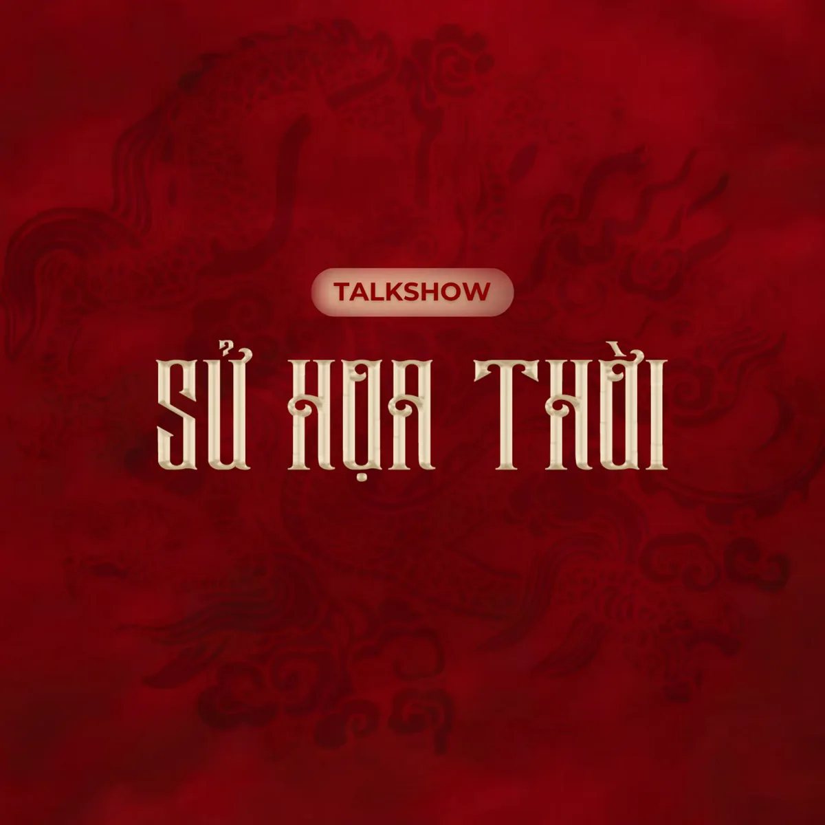 Sử Họa Thời talkshow poster