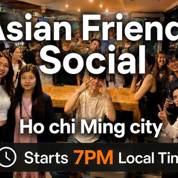 Asian Friends Social graphic for Ho Chi Minh City, stating a 7 PM local start; no date printed.